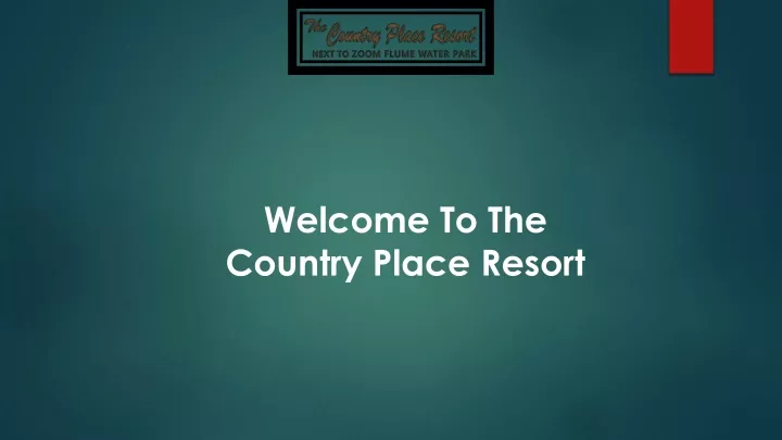 welcome to the country place resort