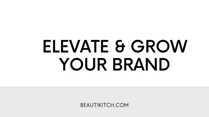 elevate grow your brand