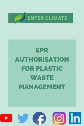 EPR Authorisation for Plastic Waste Management  Enterclimate