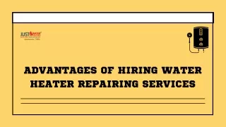 Advantages Of Hiring Water Heater Repairing Services