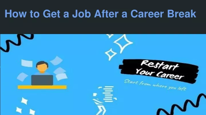 how to get a job after a career break