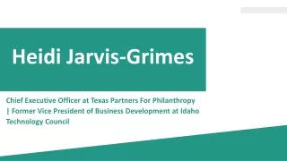 Heidi Jarvis-Grimes - An Exceptional Multitasker