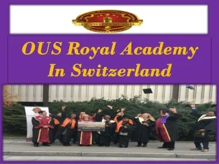 OUS Royal Academy In Switzerland