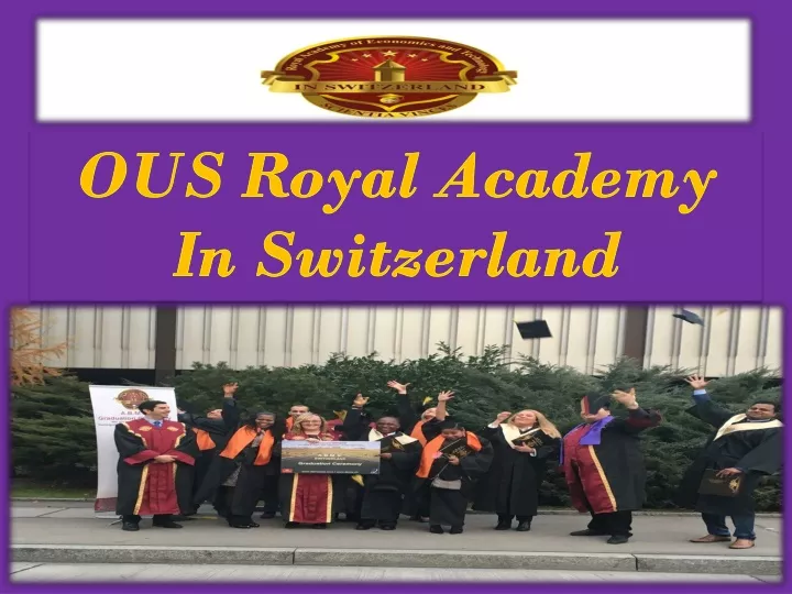 ous royal academy in switzerland