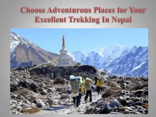 Choose Adventurous Places for Your Excellent Trekking In Nepal