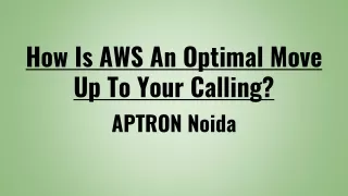 How Is AWS An Optimal Move Up To Your Calling_