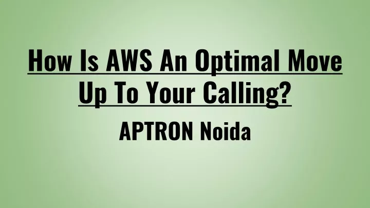 how is aws an optimal move up to your calling