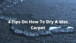 4 Tips On How To Dry A Wet Carpet