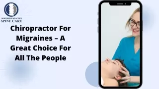 Chiropractor For Migraines – A Great Choice For All The People