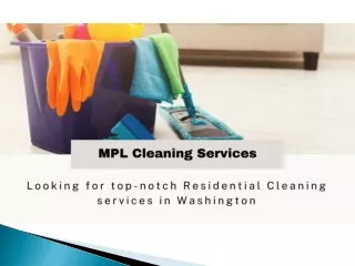 Looking for top-notch Residential Cleaning services in Washington