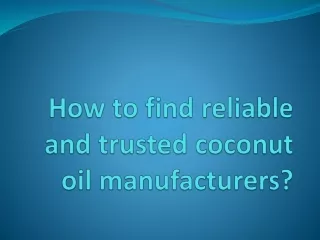 How to find reliable and trusted coconut oil