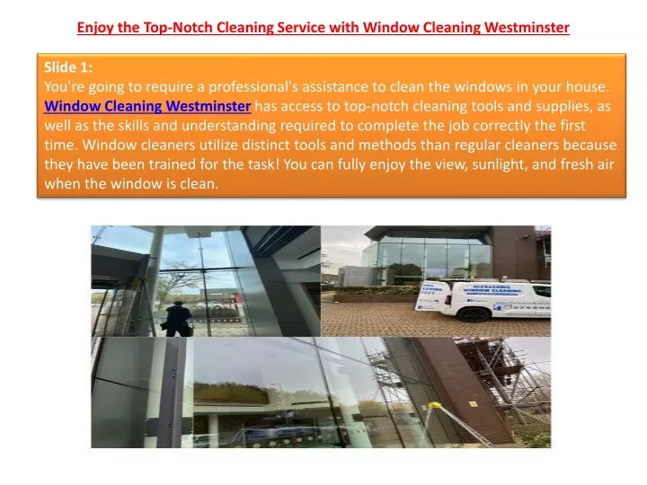 enjoy the top notch cleaning service with window cleaning westminster