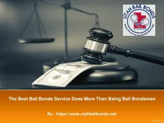 The Best Bail Bonds Service Does More Than Being Bail Bondsmen