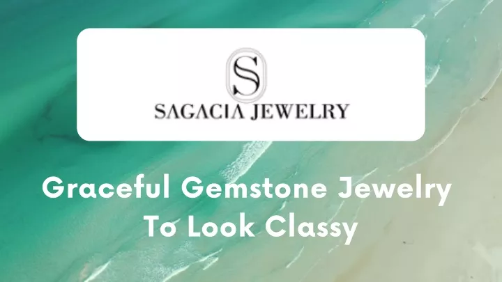 graceful gemstone jewelry to look classy