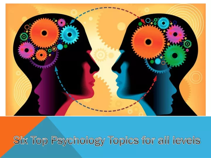 six top psychology topics for all levels