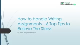 how to handle writing assignments 6 top tips to relieve the stress