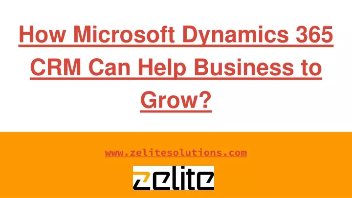 how microsoft dynamics 365 crm can help business to grow