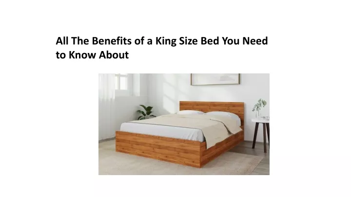 all the benefits of a king size bed you need