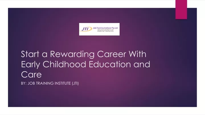 start a rewarding career with early childhood education and care