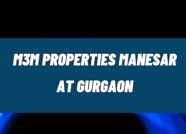 m3m properties manesar m3m properties manesar