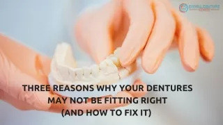 three reasons why your dentures