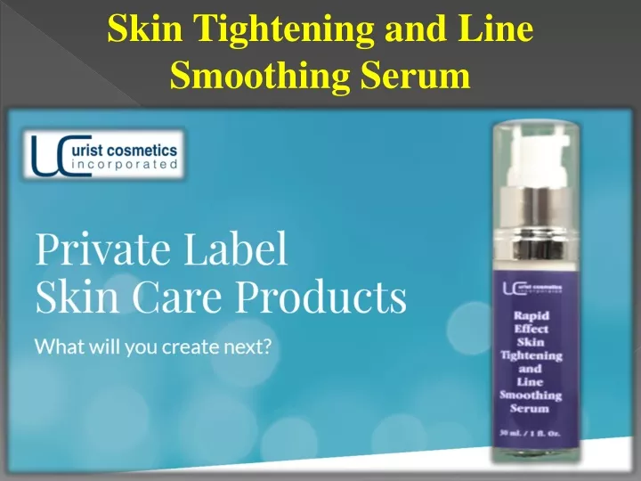 skin tightening and line smoothing serum