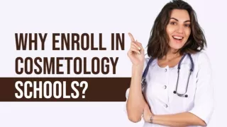 Why Enroll in Cosmetology Schools