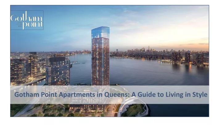 gotham point apartments in queens a guide to living in style