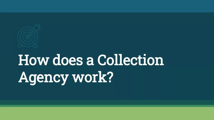 how does a collection agency work