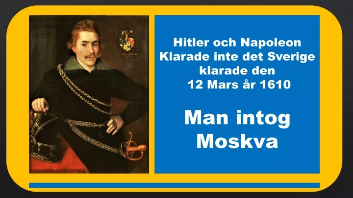 hitler och napoleon klarade inte det sverige