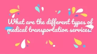 what are the different types of medical transportation services