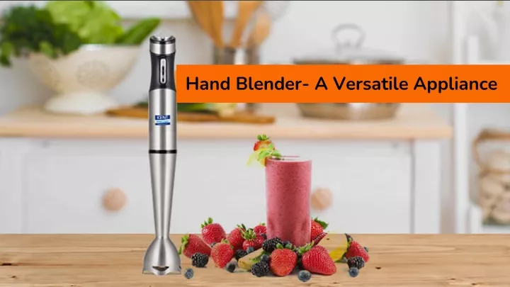 hand blender a versatile appliance