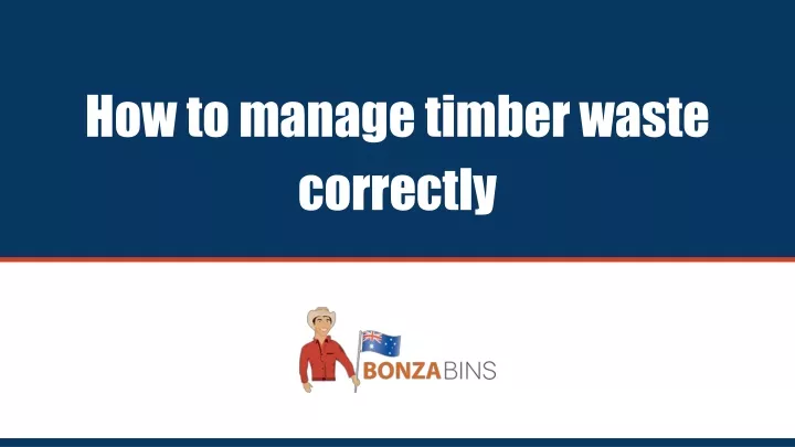 how to manage timber waste correctly