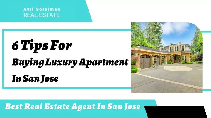 6 tips for buying luxury apartment in san jose