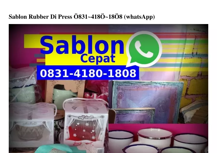sablon rubber di press 831 418 18 8 whatsapp