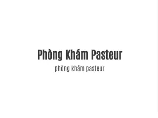 ph ng kh m pasteur ph ng kh m pasteur