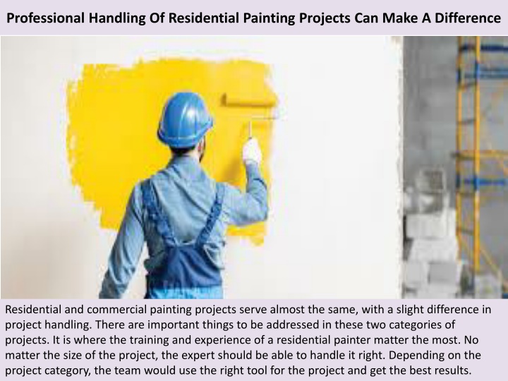 professional handling of residential painting projects can make a difference