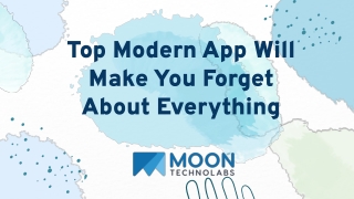 top modern app will make you forget about