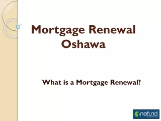Motgage renewal oshawa