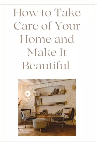 how to take care of your home and make