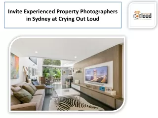 Get Top Property Photographers in Sydney at Crying Out Loud
