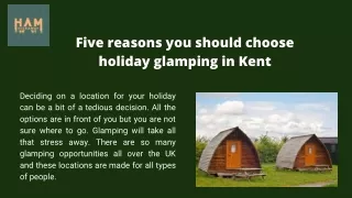 Five reasons you should choose holiday glamping in Kent