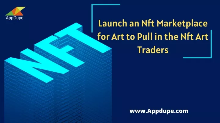 launch an nft marketplace for art to pull