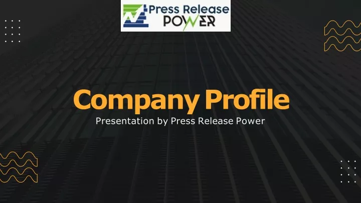 company profile presentation by press release power