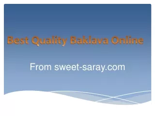 Best Quality Baklava Online From sweet-saray.com