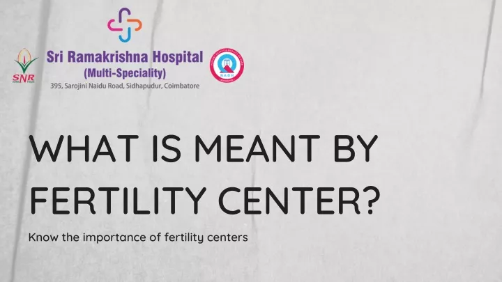 what is meant by fertility center