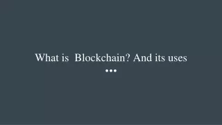 what is blockchain and its uses