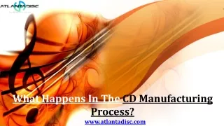 What Happens In The CD Manufacturing Process