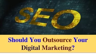 Should You Outsource Your Digital Marketing_