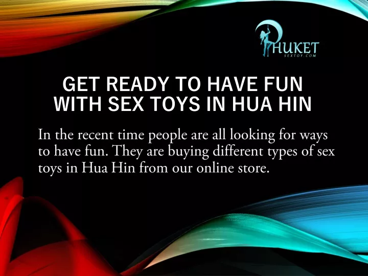 get ready to have fun with sex toys in hua hin